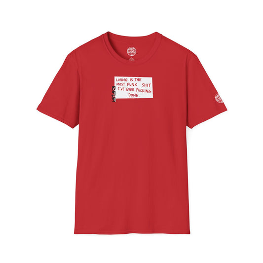 Living Is The Most Punk Shit I've Ever F***ing Done T-Shirt | Punk Graphic Tee | Alternative Streetwear